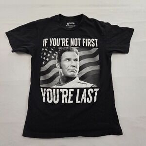 If You're Not First You're Last Talladega Nights Black T-Shirt Men's S
